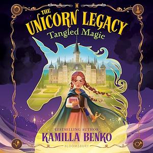 Tangled Magic by Kamilla Benko