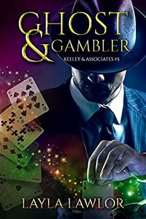 Ghost & Gambler by Layla Lawlor