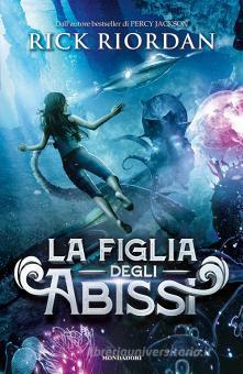 La figlia degli Abissi by Rick Riordan