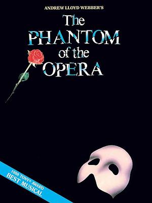 Phantom of the Opera: for Piano, Voice and Guitar by Andrew Lloyd Webber, Andrew Lloyd Webber, Tim Rice