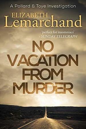 No Vacation From Murder by Elizabeth Lemarchand