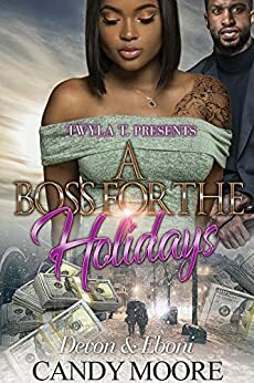 A Boss For The Holidays : Devon & Eboni by Candy Moore