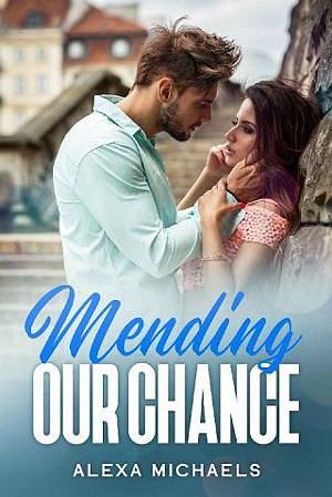 Mending Our Chance by Alexa Michaels