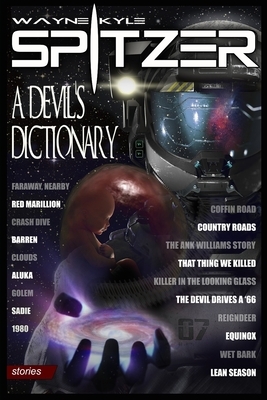 A Devil's Dictionary by Wayne Kyle Spitzer