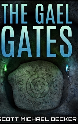 The Gael Gates by Scott Michael Decker