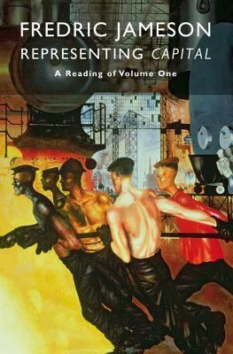 Representing Capital: A Reading of Volume One by Fredric Jameson