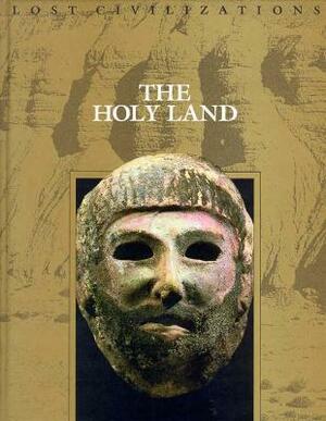 The Holy Land by Time-Life Books, Dale Brown
