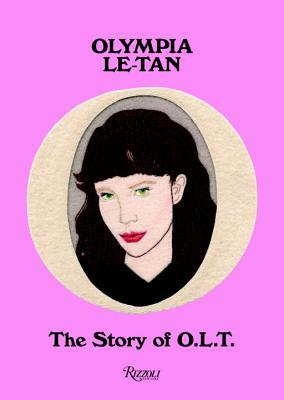 Olympia Le-Tan: The Story of O.L.T. by Olympia Le-Tan