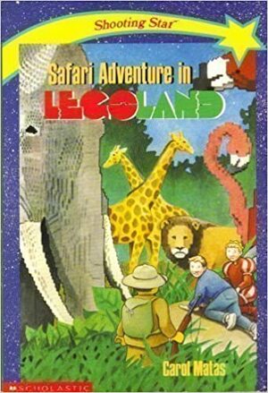 Safari Adventure in Legoland by Carol Matas