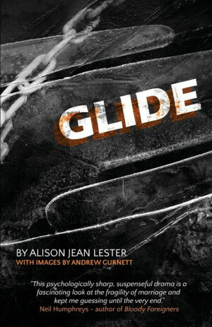 Glide by Alison Jean Lester, Andrew Gurnett
