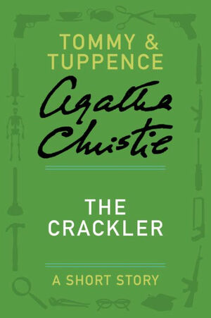 The Crackler: A Short Story by Agatha Christie