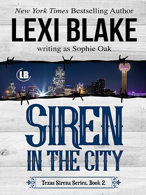 Siren in the City by Sophie Oak