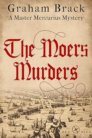 The Moers Murders by Graham Brack