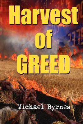 Harvest of Greed by Michael Byrnes