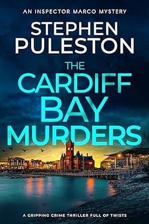 The Cardiff Bay Murders by Stephen Puleston