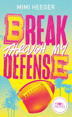 Break through my Defense by Mimi Heeger