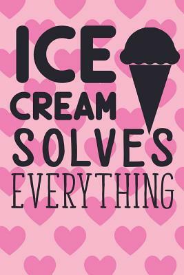 Ice-cream Solves Everything by Dee Deck