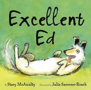Excellent Ed by Stacy McAnulty, Julia Sarcone-Roach