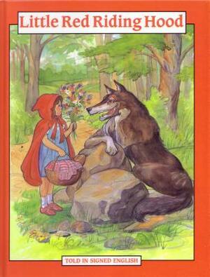 Little Red Riding Hood: Told in Signed English by Harry Bornstein