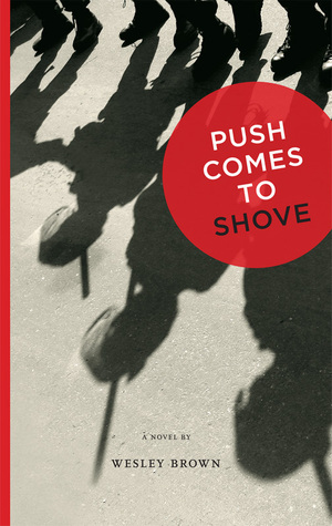 Push Comes to Shove by Wesley Brown