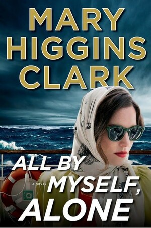 All By Myself, Alone by Mary Higgins Clark