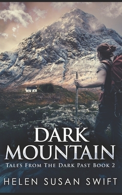 Dark Mountain: Trade Edition by Helen Susan Swift