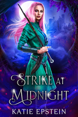 Strike at Midnight by Katie Epstein