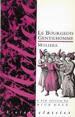 Le Bourgeois Gentilhomme by Molière