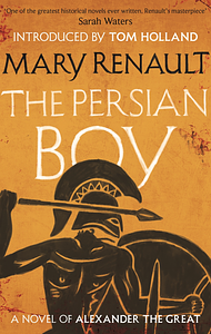 The Persian Boy by Mary Renault