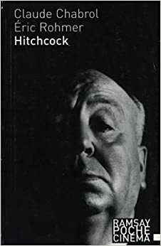 Hitchcock by Claude Chabrol, Éric Rohmer