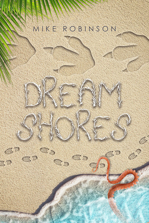 Dreamshores by Mike Robinson