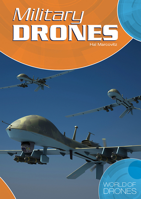 Military Drones by Hal Marcovitz