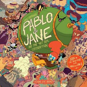 Pablo & Jane: And the Hot Air Contraption by 