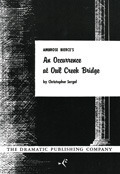 An Occurence at Owl Creek Bridge by Ambrose Bierce, Christopher Sergel