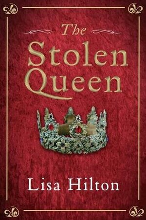 The Stolen Queen by Lisa Hilton