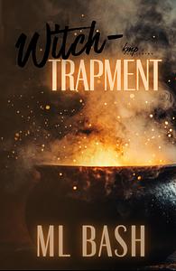 Witch- TRAPMENT by ML Bash