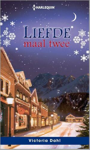 Liefde maal twee by Victoria Dahl