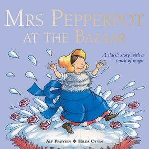 Mrs Pepperpot at the Bazaar: A Classic Story with a Touch of Magic by Alf Prysen, Alf Prøysen