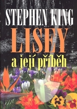 Lisey a její příběh by Stephen King, Linda Bartošková