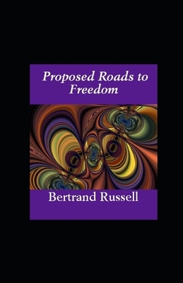 Proposed Roads to Freedom illustrated by Bertrand Russell