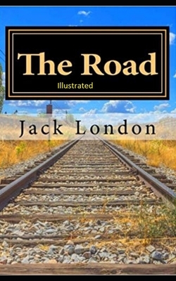 The Road Illustrated by Jack London