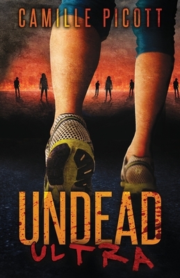 Undead Ultra by Camille Picott