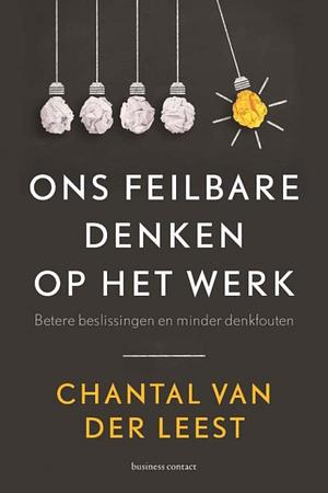 Ons feilbare denken op het werk by Chantal van der Leest