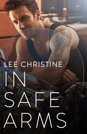 In Safe Arms by Lee Christine