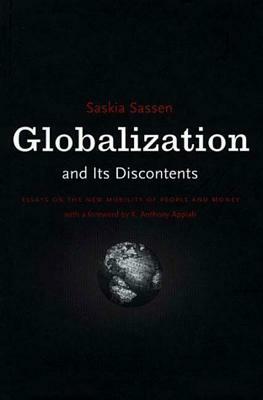 Globalization and Its Discontents by Saskia Sassen