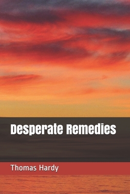 Desperate Remedies by Thomas Hardy