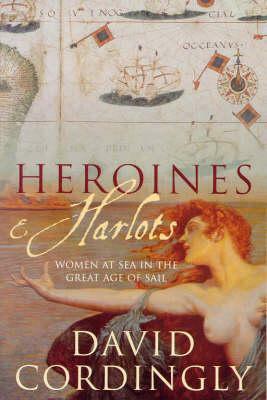 Women Sailors and Sailors' Women by David Cordingly