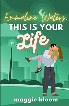 Emmaline Waters, This Is Your Life by Maggie Bloom