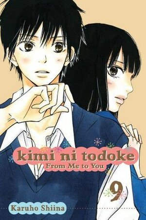 Kimi ni Todoke: From Me to You, Vol. 9 by Karuho Shiina