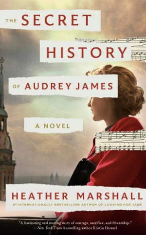 The Secret History of Audrey James by Heather Marshall